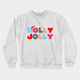 HOLLY JOLLY CHRISTMAS Crewneck Sweatshirt